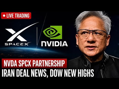 SpaceX NVDA Partnership, Iran News, DOW Record Highs | Live Trading Stock Market Today $SPCX