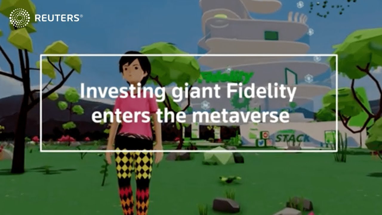Investing giant Fidelity enters the metaverse